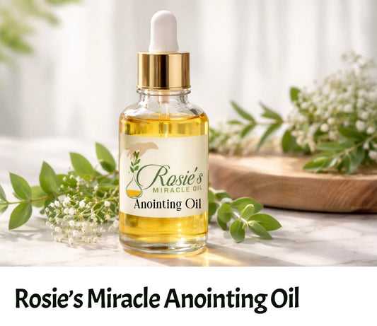 Rosie’s Miracle Anointing Oil